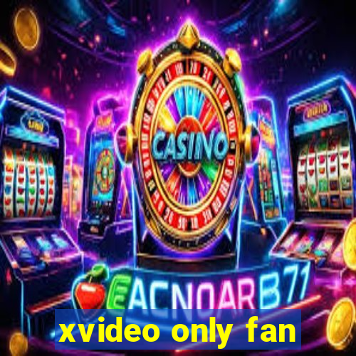 xvideo only fan